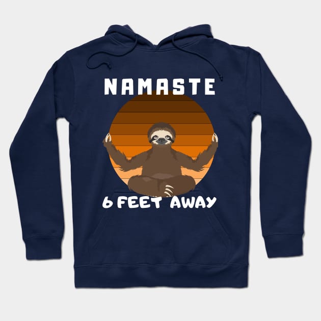 namaste 6 feet away sloth t-shirt Hoodie by Theblackberry